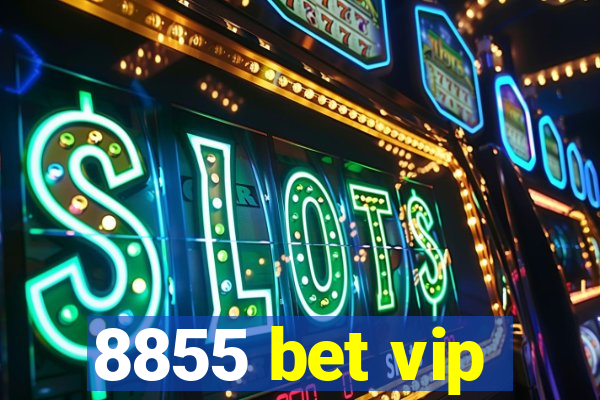 8855 bet vip